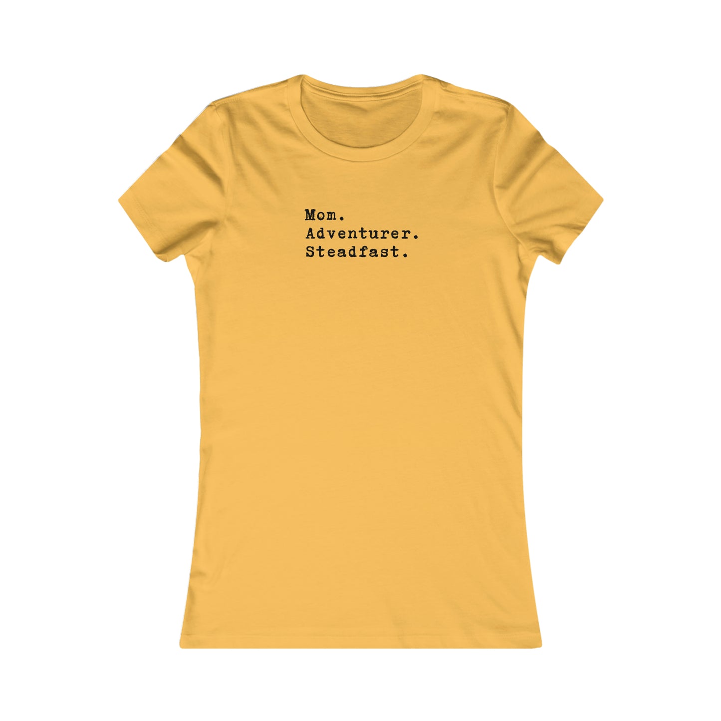 Mom.Adventurer.Steadfast. Women's T-Shirt